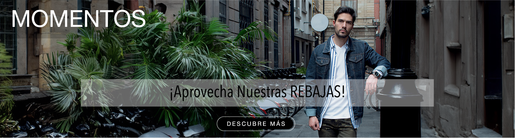 ¡Aprovecha nuestras rebajas!