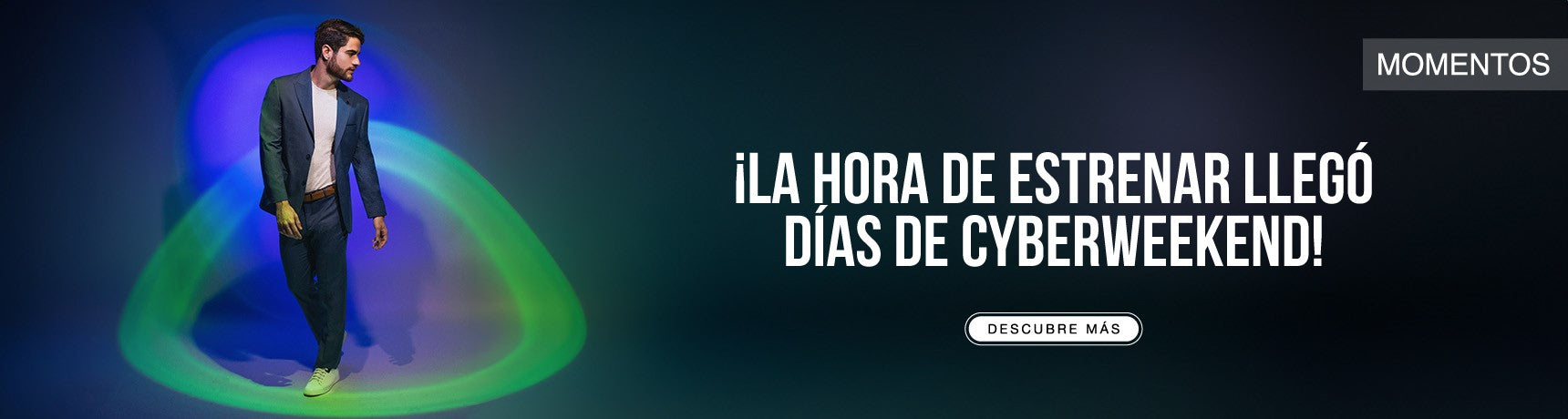 ¡La hora de estrenar llegó con el CYBERWEEKEND!